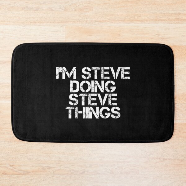 Item preview, I'M STEVE DOING STEVE THINGS designed and sold by EverettWiseb.