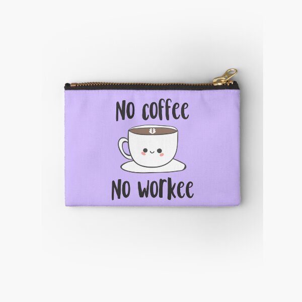 Item preview, No coffee no workee, Funny gift for coffee lover designed and sold by ArtfulTat.