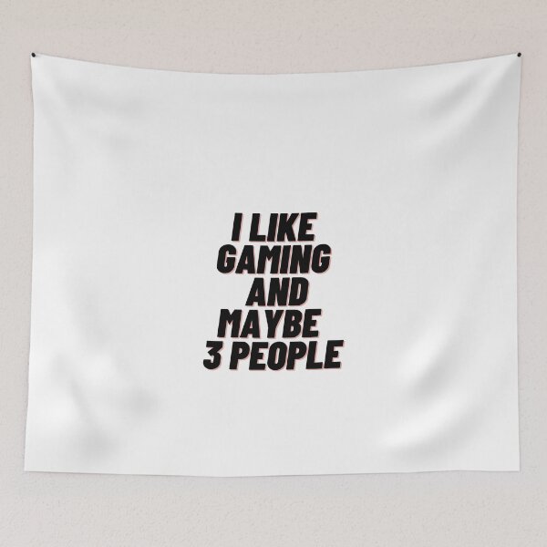 Item preview, I like Gaming and Maybe 3 people designed and sold by Cubezz.