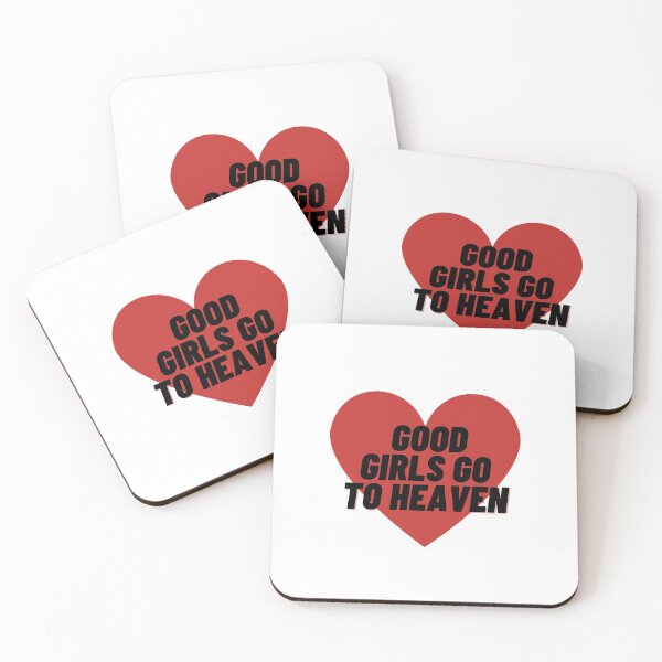 Item preview, Good Girls go to Heaven designed and sold by Cubezz.
