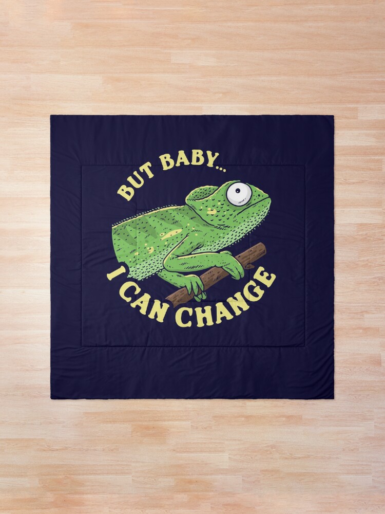Alternate view of But Baby I Can Change Comforter