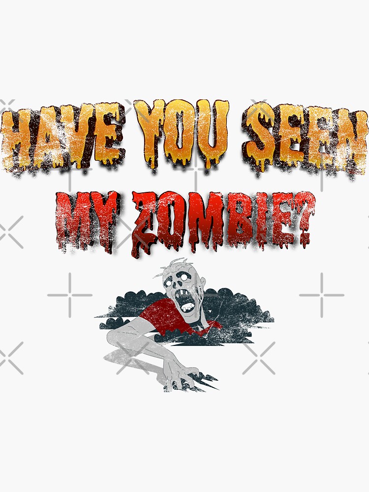 Have You Seen My Zombie black - funny zombie shirt - Zombie Flip Up - Funny Cute Zombie - walking zombie - Zombie Tee Shirt - Halloween Scary Horror shirt by shadowless07