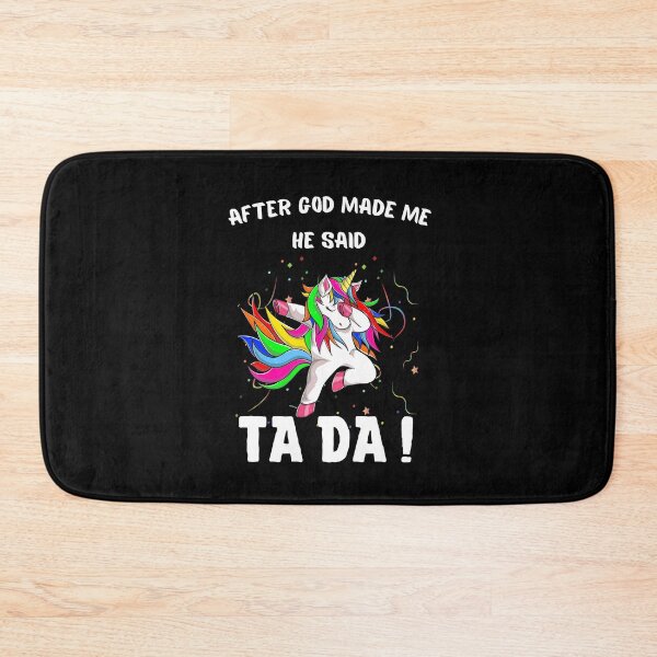 Item preview, After God Made Me He said Ta Da, Funny Gifts for friends | Cool Dancing Rainbow Unicorn Design designed and sold by subtleday.