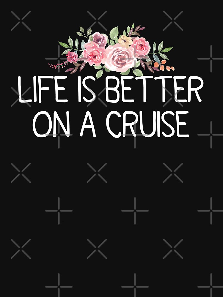Disover Life Is Better On A Cruise Tank Top