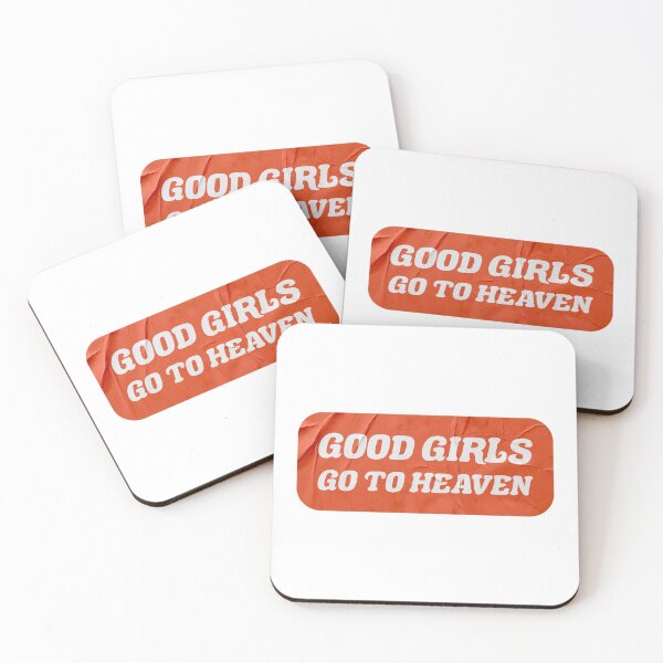 Item preview, Good Girls Go To Heaven designed and sold by OkGalerieRB.