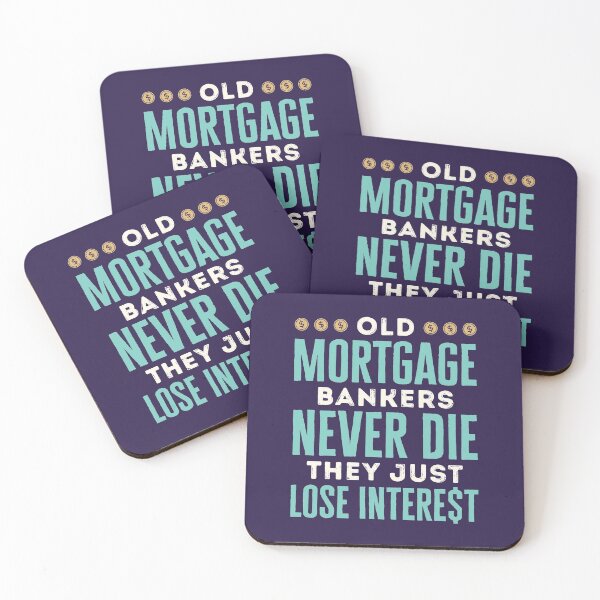Item preview, Old Mortgage Bankers Never Die They Just Lose Interest designed and sold by jaygo.