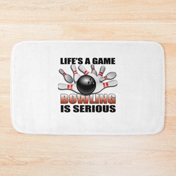 Item preview, Life's a Game Bowling is serious designed and sold by LeHongTien.