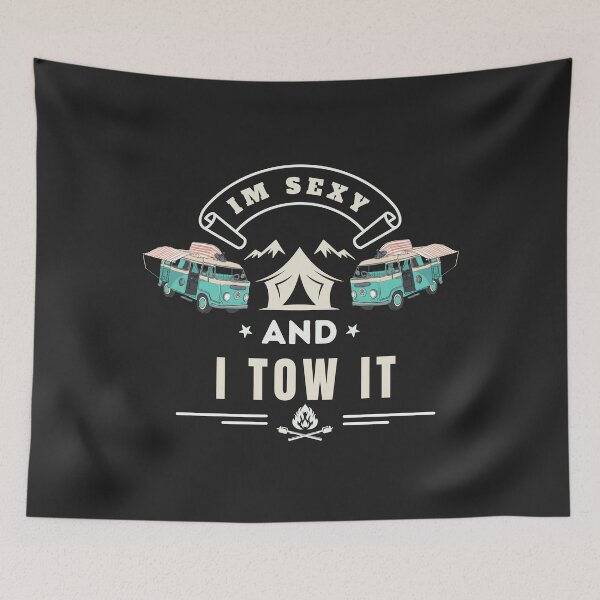 Item preview, Im Sexy And I Tow It: camping gear ideas - best camping adventure ever designed and sold by AMED-STORE.