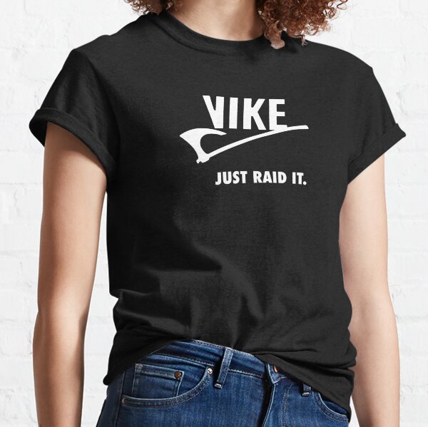 Vike, il suffit de l'attaquer ! T-shirt classique