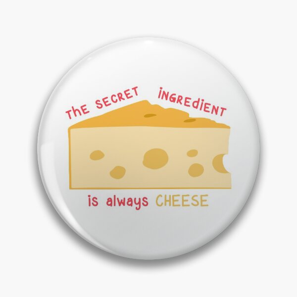 Item preview, The Secret Ingredient Is Always Cheese designed and sold by JorgeDesigns.