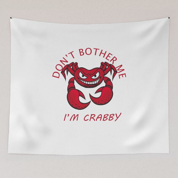 Item preview, Dont Bother Me Im Crabby designed and sold by youssefbubble.