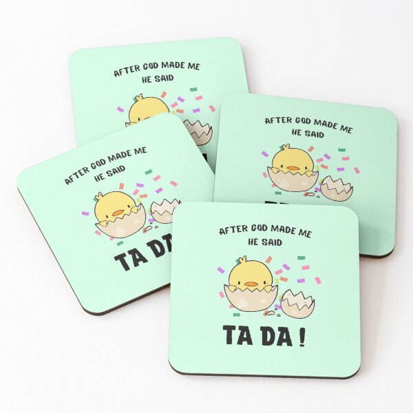 Item preview,  After God Made Me He said Ta Da, Funny Gifts for friends | Cute chick hatched from an egg  Design designed and sold by subtleday.
