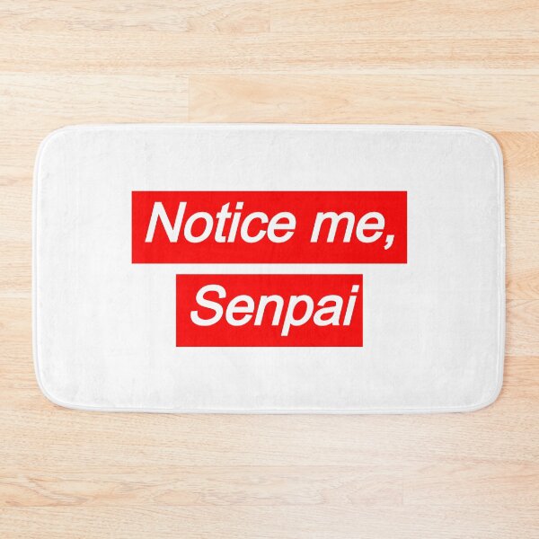 Item preview, Notice me senpai (anime) designed and sold by GonzaloFreire.