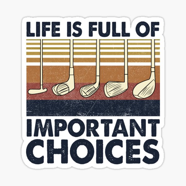 Item preview, Golf - Life is Full of Important Choices designed and sold by LeHongTien.