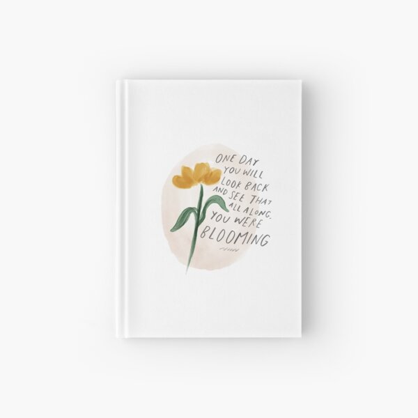 Item preview, One day you will look back and see that all along you were blooming designed and sold by morgansgoods.