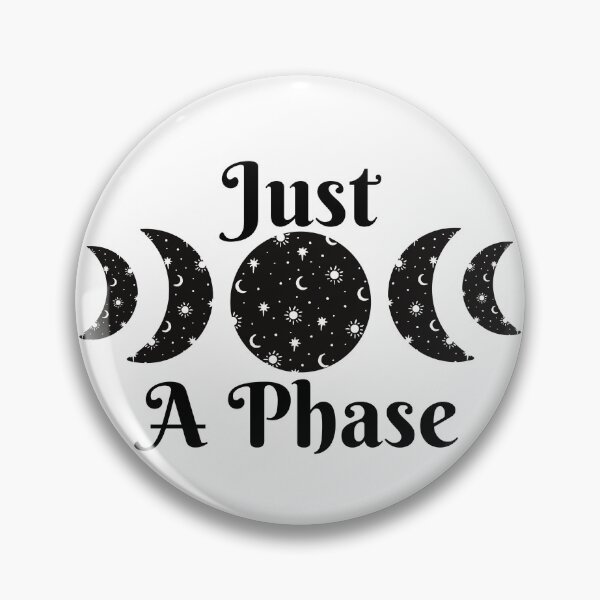 Item preview, Just a Phase designed and sold by SpiritsAwakened.