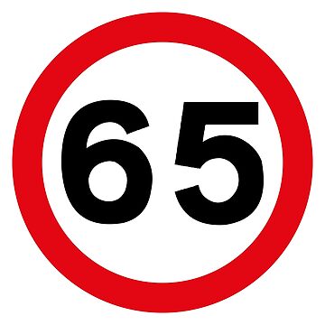 65 mph UK Speed Limit sign - 65 (Sixty fifth birthday) Poster for Sale by  MintGubbins | Redbubble