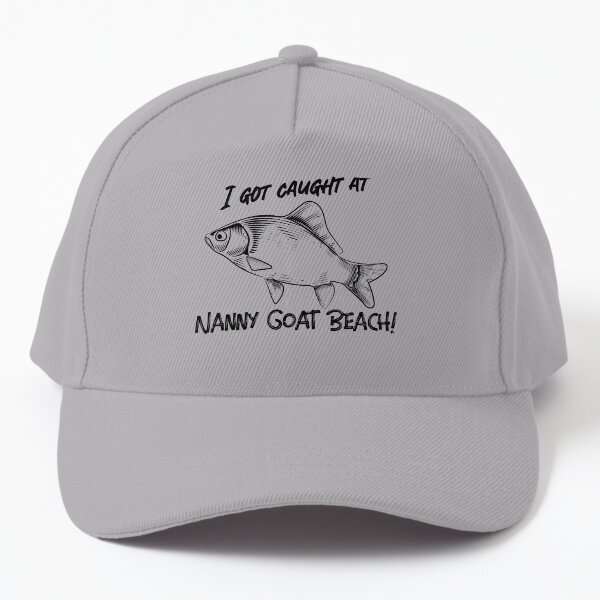 Caught at Nanny Goat Beach - Funny GA Fish Baseball Cap