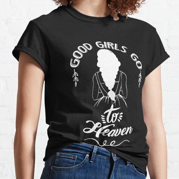 Good Girls Go To Heaven Bad Girls Go To Super Bowl Lviii With Pittsburgh  Steelers Shirt - Shibtee Clothing