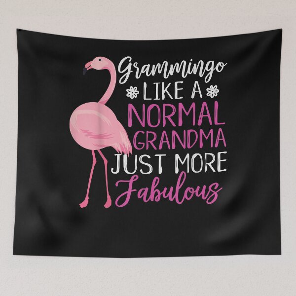 Item preview, Flamingo Grammingo like a normal - Grandma Gifts - Funny Grandma  designed and sold by begin-again.