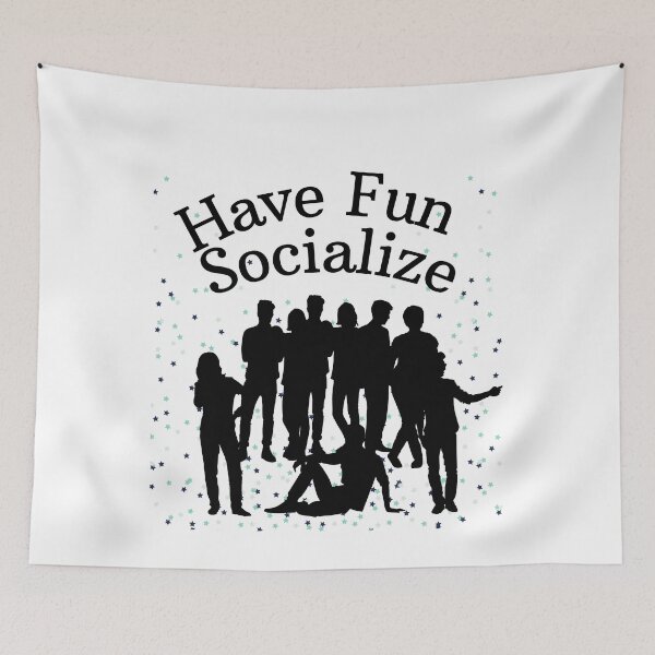 Item preview, Socialize and Have Fun designed and sold by Axeel.art.