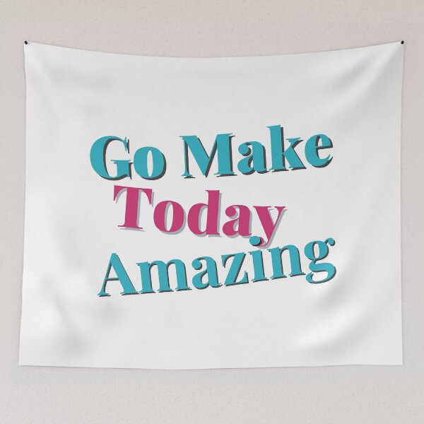 Item preview, Go Make Today Amazing designed and sold by ShopTr3ndy.