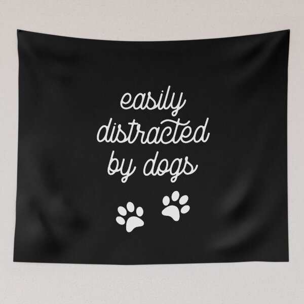 Item preview, Easily distracted by dogs designed and sold by TheLemonBox.