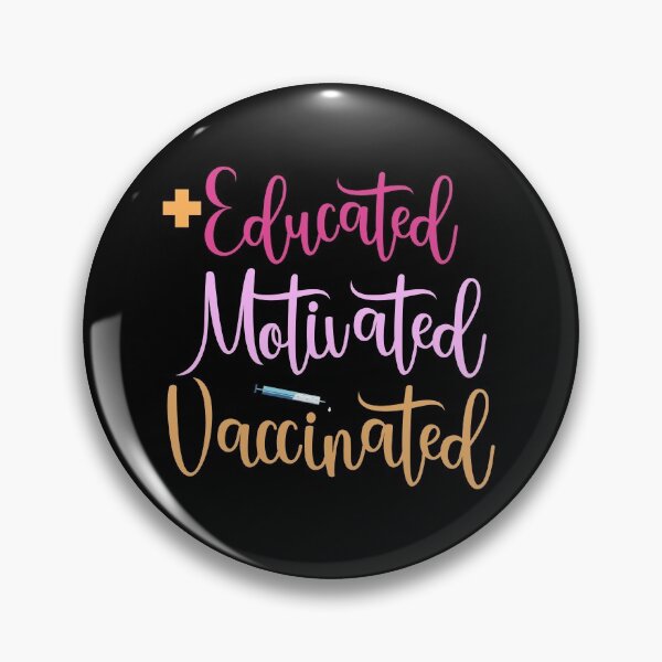 Item preview, Educated Motivated Vaccinated Vaccination Vaccine Immunization  designed and sold by Pchra-store.