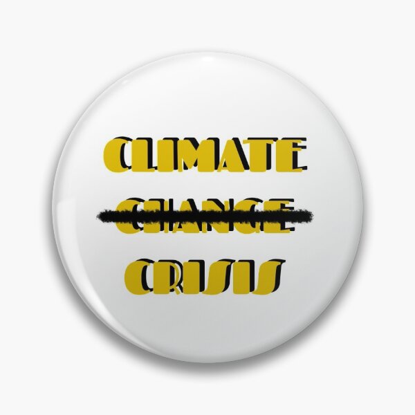 Item preview, Climate -Change- Crisis designed and sold by AmiaDDesign.