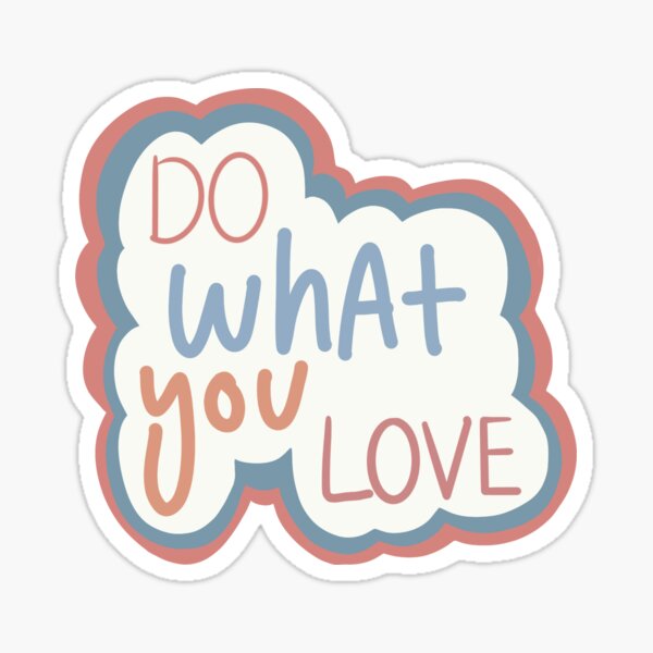 Item preview, Do what you love designed and sold by BiancasDesignCo.