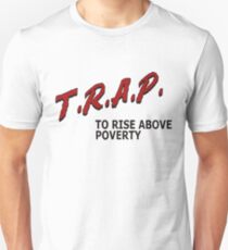 Trap To Rise Above Poverty - Black Unisex T-Shirt