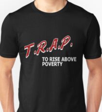 Trap To Rise Above Poverty - White Unisex T-Shirt
