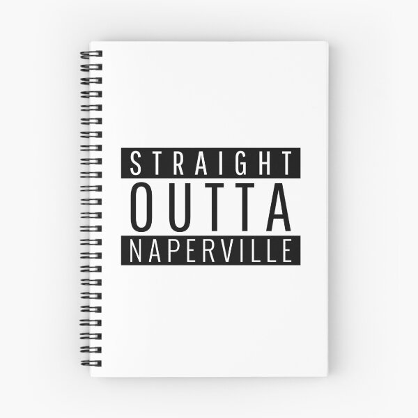 Item preview, Straight Outta Naperville illinois designed and sold by Teelogic.