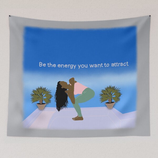 Item preview, Be the energy you want yoga designed and sold by Weather gifts .