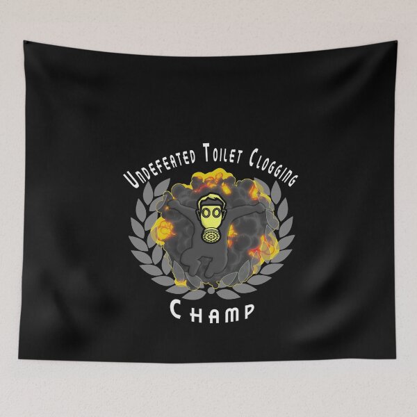 Item preview, Undefeated Toilet Clogging Champ designed and sold by A-T-H.