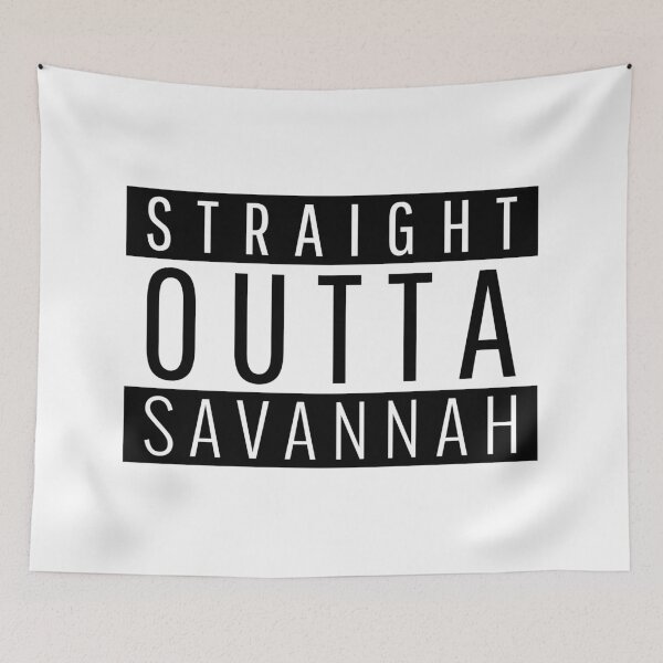 Item preview, Straight Outta Savannah Georgia  designed and sold by Teelogic.