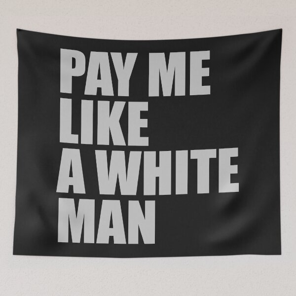 Item preview, Pay Me Like A White Man designed and sold by TopVision.