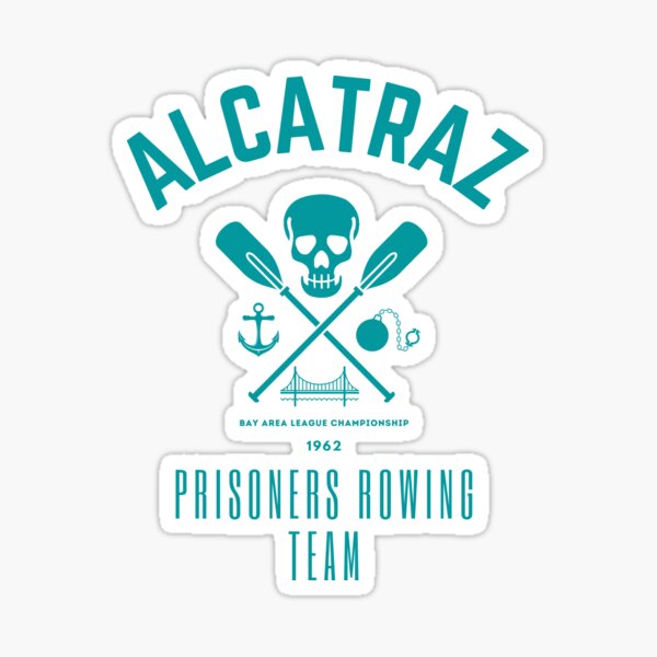 Item preview, Alcatraz Prisoners Rowing Team designed and sold by INFIDEL.