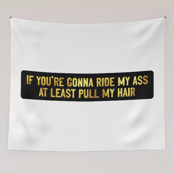 Item preview, If You're Gonna Ride My Ass At Least Pull My Hair Cool Helmet designed and sold by Sour Soul.