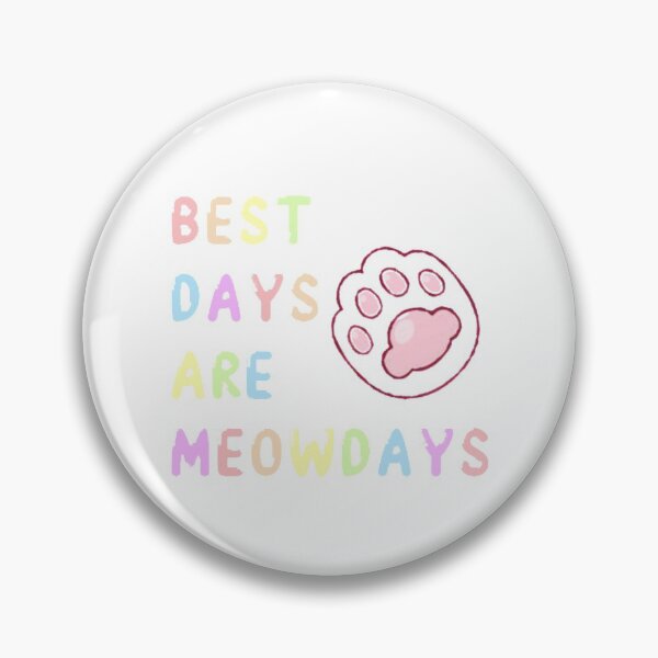 Item preview, best days are meowdays designed and sold by Art-chick.