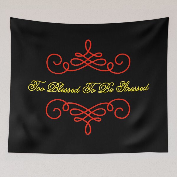 Item preview, Too blessed to be stressed designed and sold by OG24.