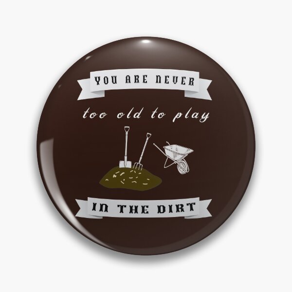 Item preview, My garden, I'm never too old to garden. designed and sold by Bodino.