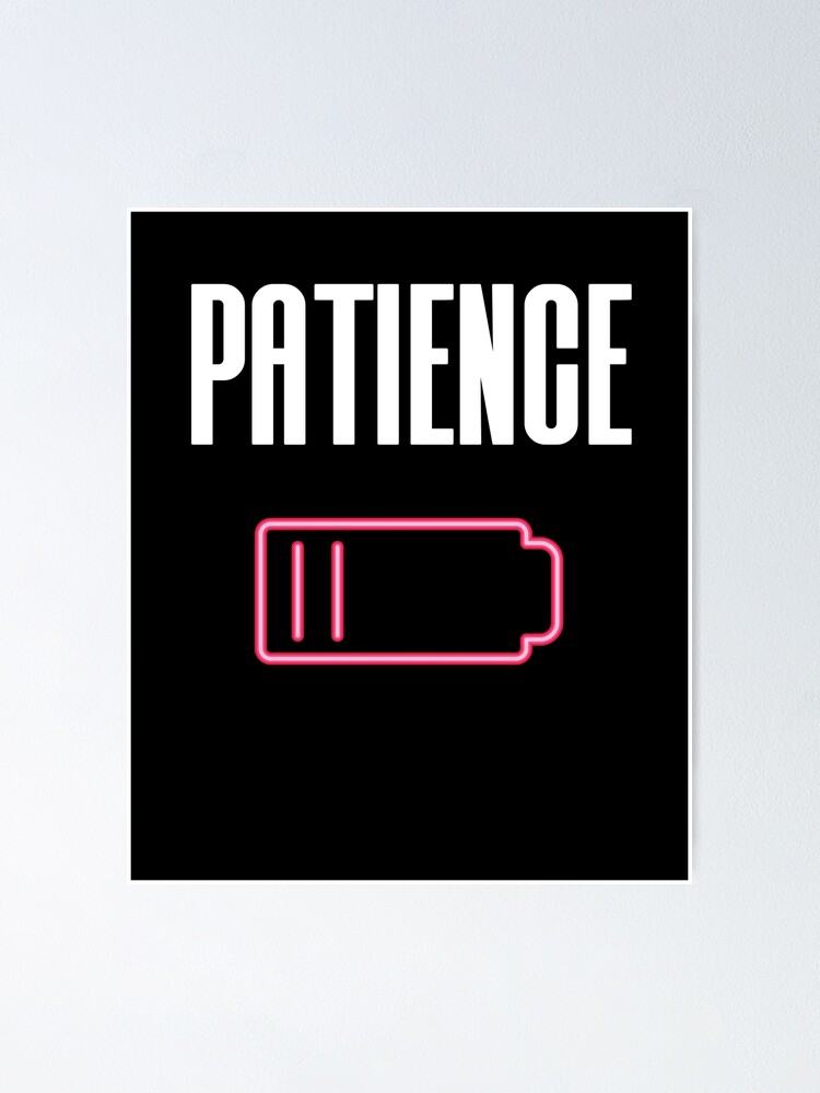 Patience Running Low Battery Level Funny T-Shirt Patience Running Low Battery Level Funny T-Shirt