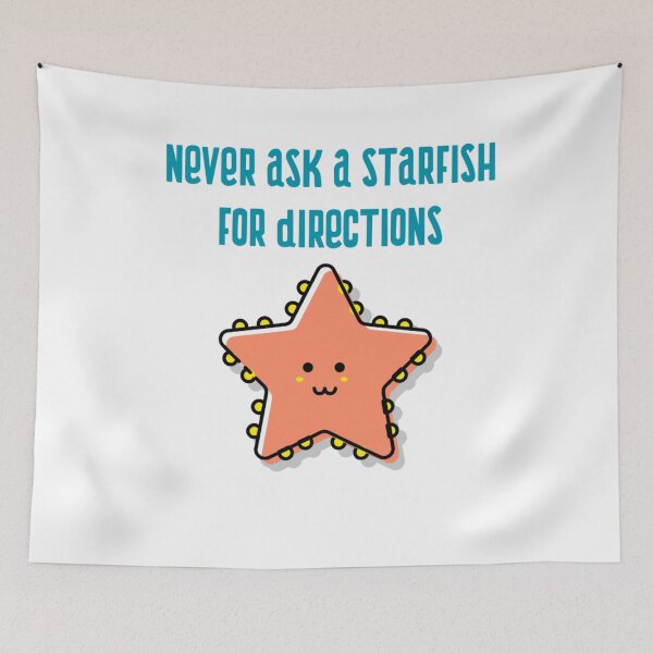 Item preview, Never ask a starfish for directions designed and sold by Apparel-City.