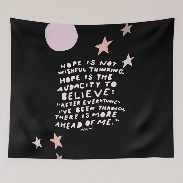 Item preview, Hope is not wishful thinking. Hope is the audacity to believe designed and sold by morgansgoods.