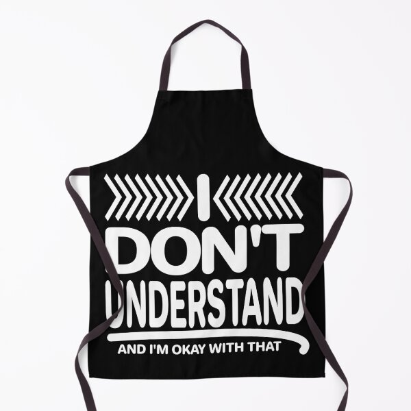 Item preview, I Don't Understand And I'm Okay With That (Ver. 2) designed and sold by AbsurdlyEpic.