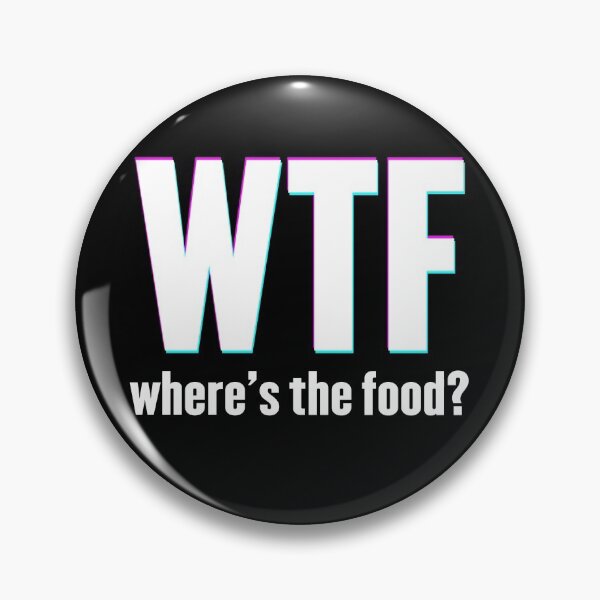 Item preview,  WTF where is the food ? funny design for all the food lovers designed and sold by ADITYA TRIPATHY.