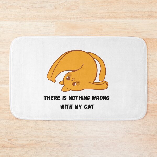 Item preview, There Is Nothing Wrong With My Cat designed and sold by Chanchane Store.