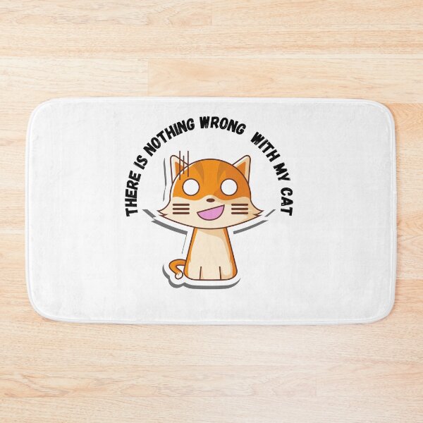 Item preview, There Is Nothing Wrong With My Cat designed and sold by Chanchane Store.