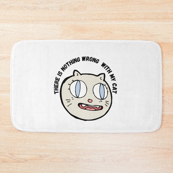 Item preview, There Is Nothing Wrong With My Cat designed and sold by Chanchane Store.